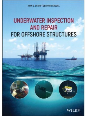 Underwater Inspection and Repair for Offshore Structures