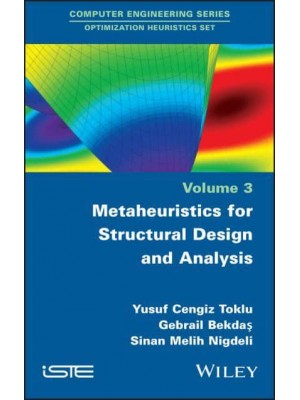 Metaheuristics for Structural Design and Analysis