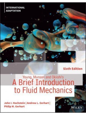 Young, Munson and Okiishi's A Brief Introduction to Fluid Mechanics