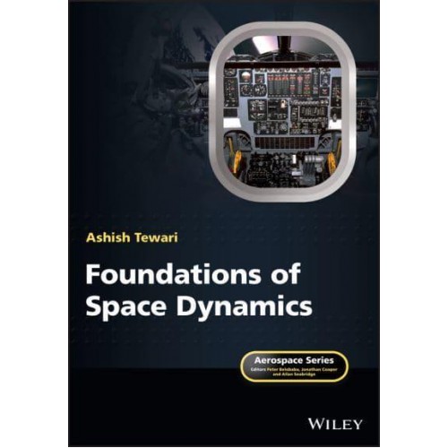 Foundations of Space Dynamics - Aerospace Series