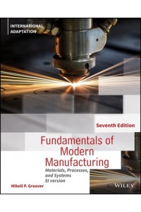 Fundamentals of Modern Manufacturing Materials, Processes, and Systems