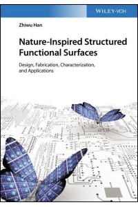 Nature-Inspired Structured Functional Surfaces Design, Fabrication, Characterization, and Applications