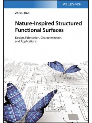 Nature-Inspired Structured Functional Surfaces Design, Fabrication, Characterization, and Applications