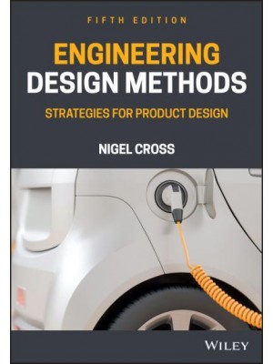 Engineering Design Methods Strategies for Product Design