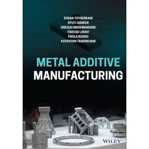 Metal Additive Manufacturing