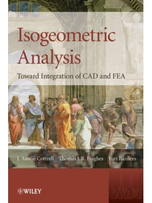 Isogeometric Analysis Toward Integration of CAD and FEA