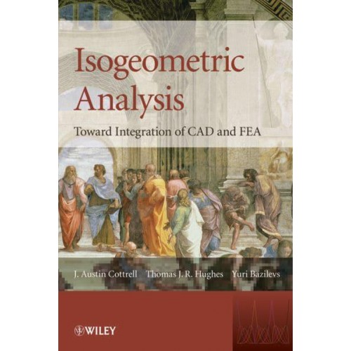 Isogeometric Analysis Toward Integration of CAD and FEA