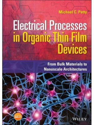 Electrical Processes in Organic Thin Film Devices From Bulk Materials to Nanoscale Architectures