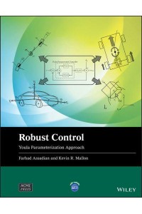 Robust Control Youla Parameterization Approach - Wiley-ASME Press Series