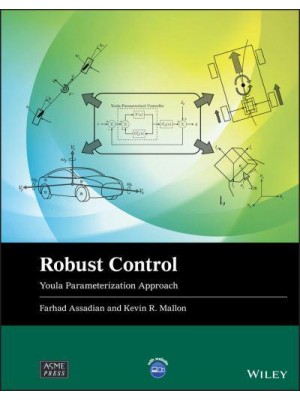 Robust Control Youla Parameterization Approach - Wiley-ASME Press Series