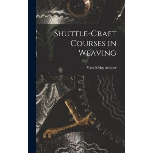 Shuttle-Craft Courses in Weaving