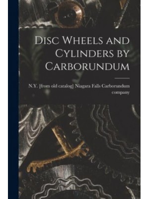 Disc Wheels and Cylinders by Carborundum
