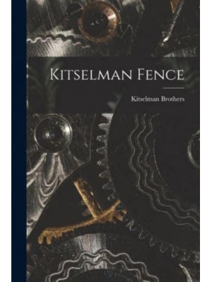 Kitselman Fence