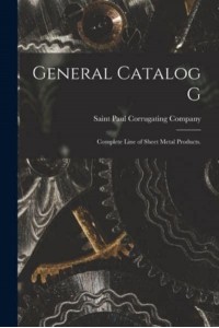 General Catalog G Complete Line of Sheet Metal Products.