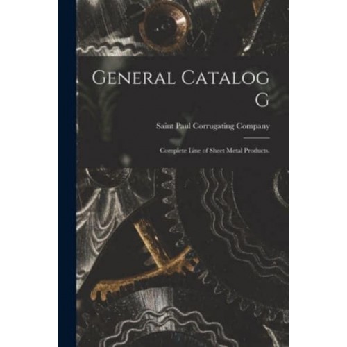 General Catalog G Complete Line of Sheet Metal Products.
