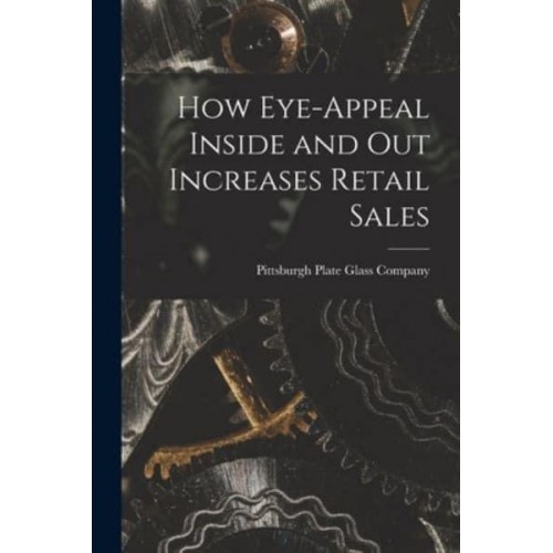 How Eye-Appeal Inside and Out Increases Retail Sales