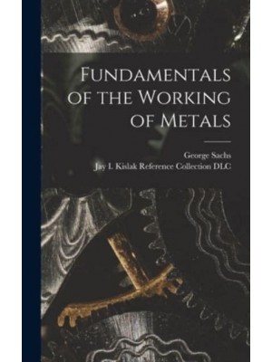 Fundamentals of the Working of Metals