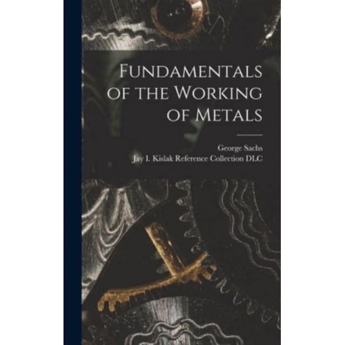 Fundamentals of the Working of Metals