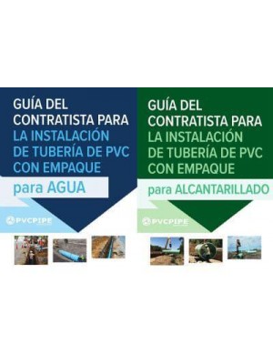 Guía Del Contratista Para Instalación De Tuberías De PVC Con Empaque Para Agua/ Para Alcantarillado