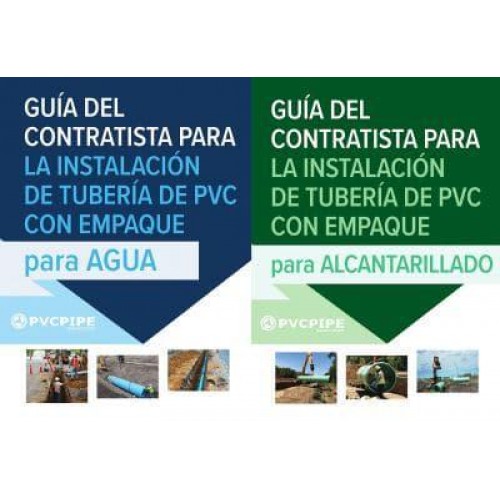 Guía Del Contratista Para Instalación De Tuberías De PVC Con Empaque Para Agua/ Para Alcantarillado