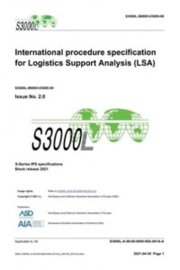 S3000L, International Procedure Specification for Logistics Support Analysis (LSA), Issue 2.0 S-Series 2021 Block Release