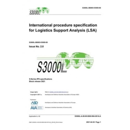 S3000L, International Procedure Specification for Logistics Support Analysis (LSA), Issue 2.0 S-Series 2021 Block Release