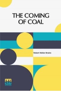 The Coming Of Coal