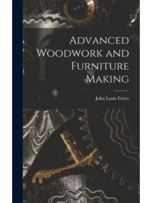 Advanced Woodwork and Furniture Making