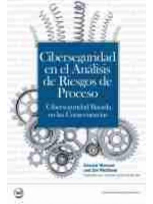 Ciberseguridad En El Análisis De Riesgos De Proceso Ciberseguridad Basada En Las Consecuencias