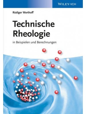 Technische Rheologie In Beispielen Und Berechnungen