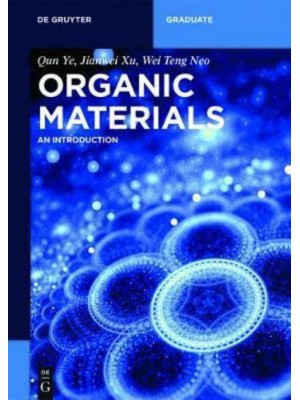 Organic Materials An Introduction - De Gruyter Textbook