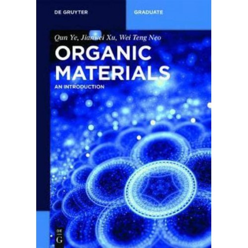 Organic Materials An Introduction - De Gruyter Textbook
