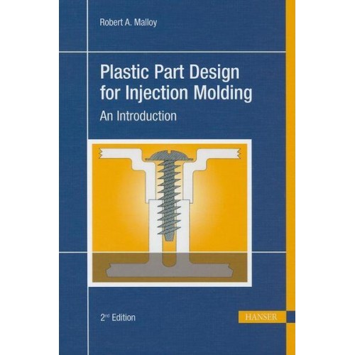 Plastic Part Design for Injection Molding An Introduction