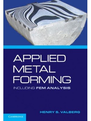 Applied Metal Forming Including FEM Analysis