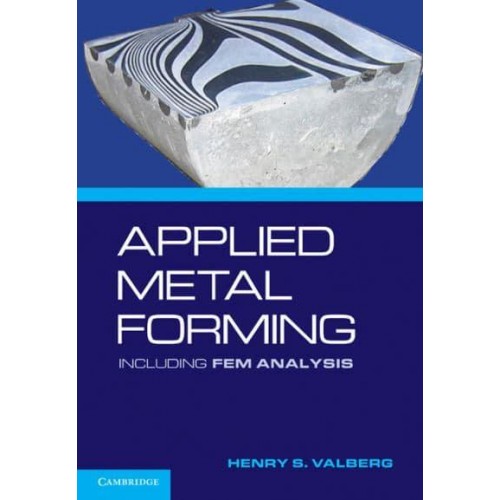 Applied Metal Forming Including FEM Analysis