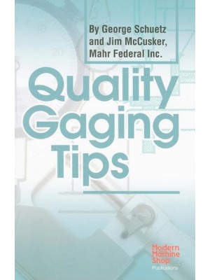 Quality Gaging Tips