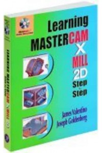 Learning Mastercam X Mill 2D Step by Step