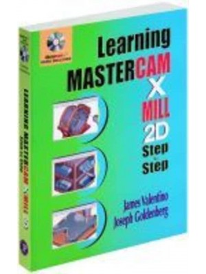 Learning Mastercam X Mill 2D Step by Step