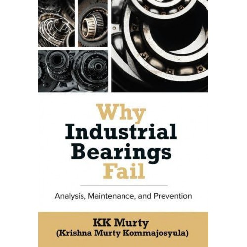 Why Industrial Bearings Fail Analysis, Maintenance, and Prevention