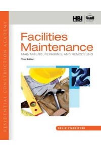 Residential Construction Academy. Facilities Maintenance Maintaining, Repairing, and Remodeling