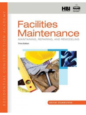 Residential Construction Academy. Facilities Maintenance Maintaining, Repairing, and Remodeling