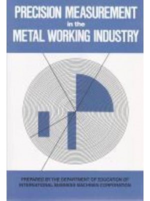 Precision Measurement in the Metal Working Industry