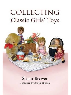 Collecting Classic Girls' Toys