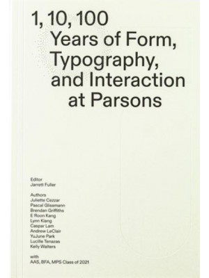 1, 10, 100 Years of Form, Typography, and Interaction at Parsons