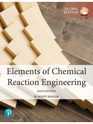 Elements of Chemical Reaction Engineering - Prentice Hall International Series in the Physical and Chemical Engineering Sciences