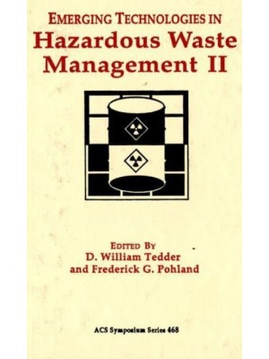 Emerging Technologies in Hazardous Waste Management II - ACS Symposium Series