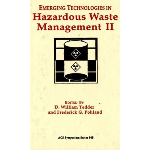Emerging Technologies in Hazardous Waste Management II - ACS Symposium Series