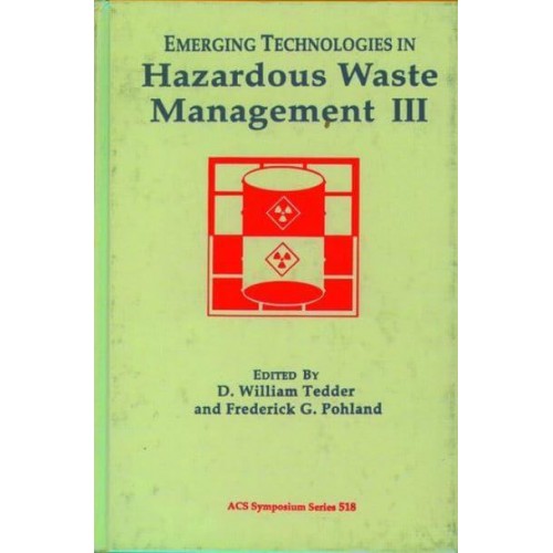 Emerging Technologies in Hazardous Waste Management III - ACS Symposium Series
