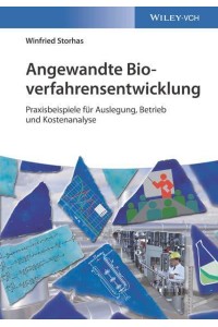 Angewandte Bioverfahrensentwicklung Praxisbeispiele fÃ&#xBC;r Auslegung, Betrieb Und Kostenanalyse