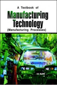 Manufacturing Technology Manufacturing Processes